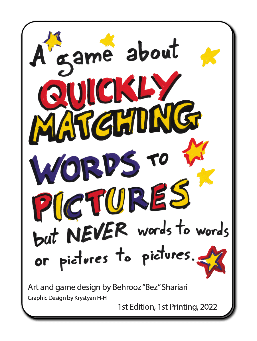 ... Quickly matching words to pictures but never words to words or pictures to pictures. (BOX)