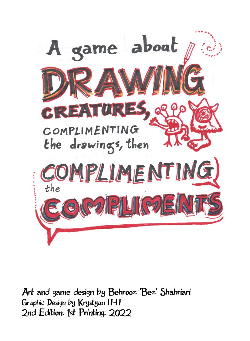 ... Drawing creatures, complimenting the drawings, then complimenting the compliments.